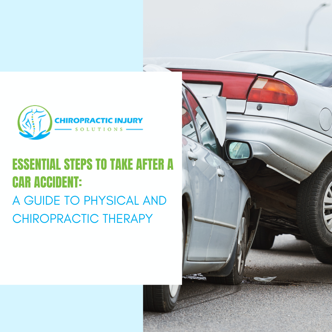 Essential Steps to Take After a Car Accident: A Guide to Physical and Chiropractic Therapy